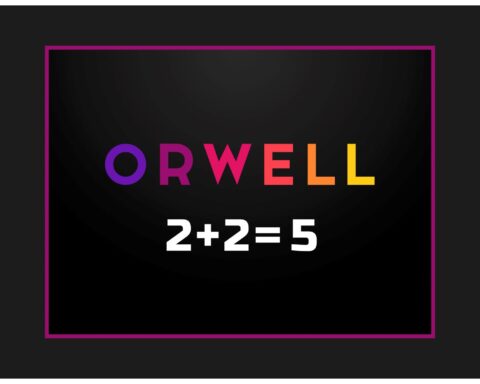The words Orwell 2 + 2 = 5 appear on a black background. The letters for Orwell are in a rainbow palette and stacked about the equation 2+2=5, which appears in white text.