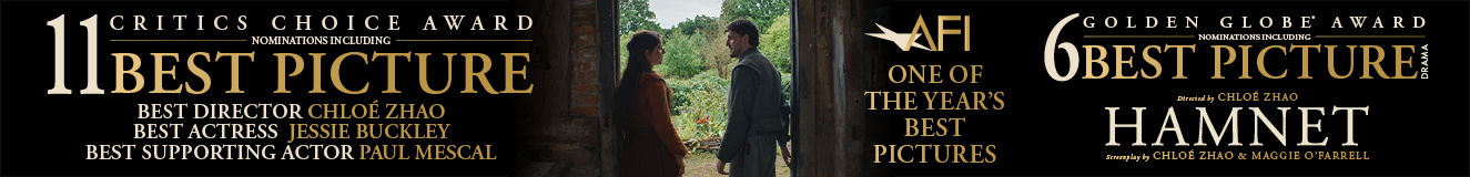 For Your Consideration: Hamnet in all categories including Best Picture.